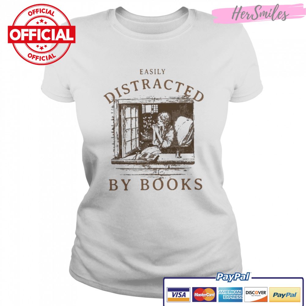 easily distracted by books shirt