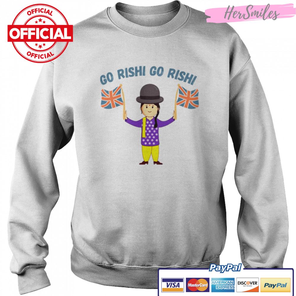 Go Rishi Go Rishi Uk Flag Rishi Sunak shirt Go Rishi Go Rishi Uk Flag Rishi Sunak shirt