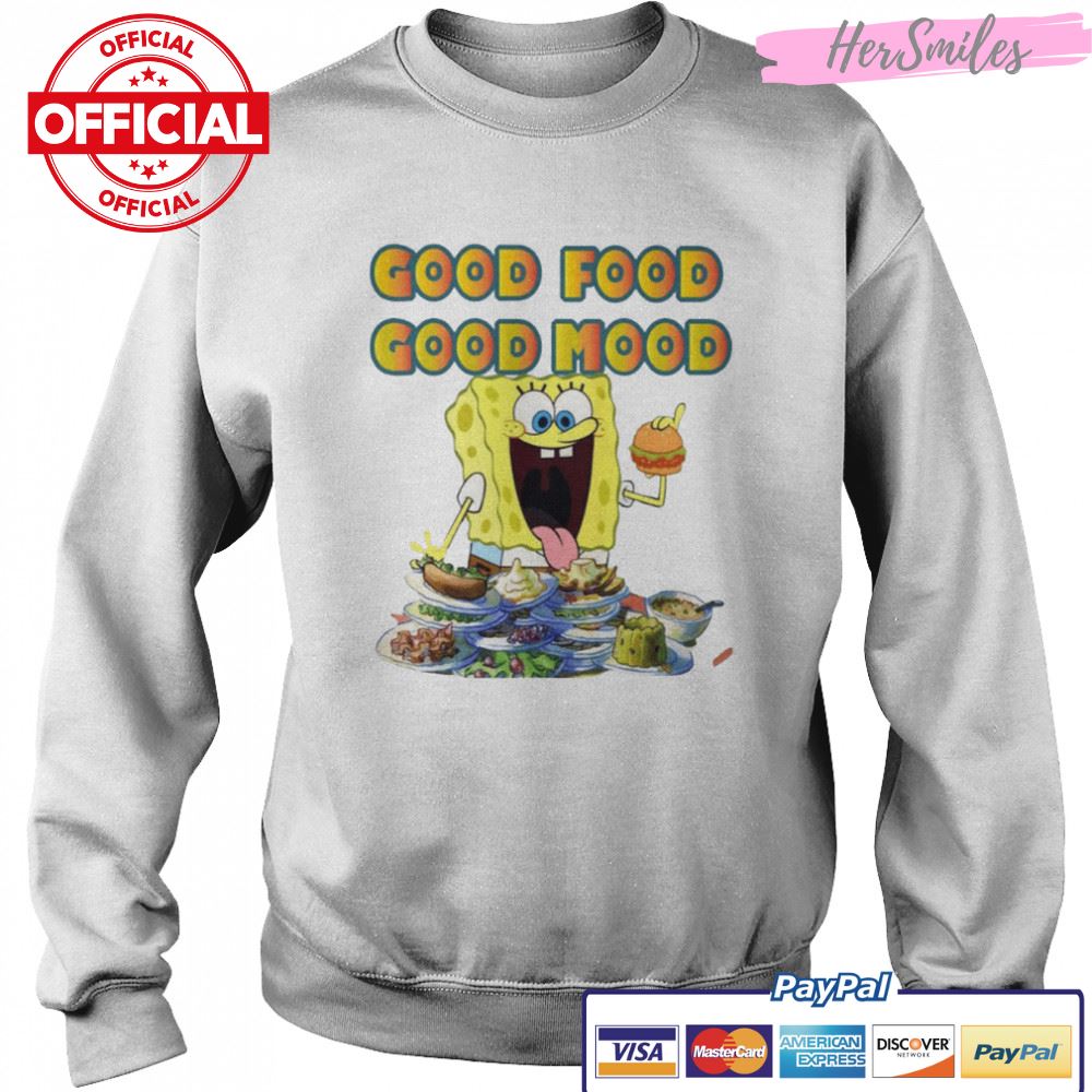 Good Food Good Mood Spongebob shirt Good Food Good Mood Spongebob shirt