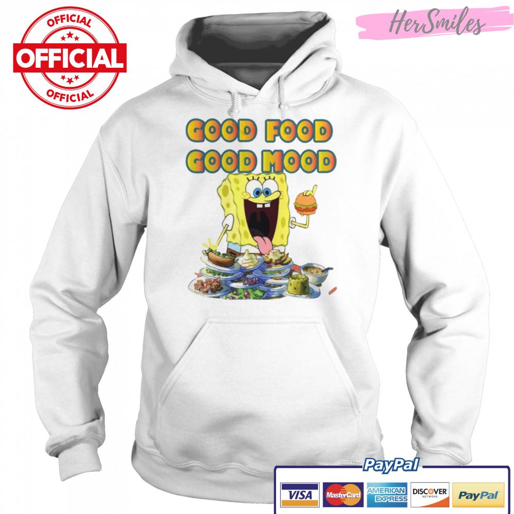 Good Food Good Mood Spongebob shirt Good Food Good Mood Spongebob shirt
