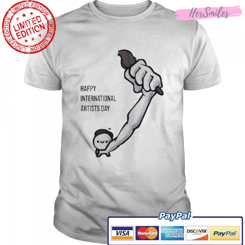 Happy international artists day t-shirt