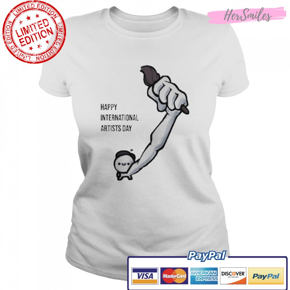 Happy international artists day t-shirt
