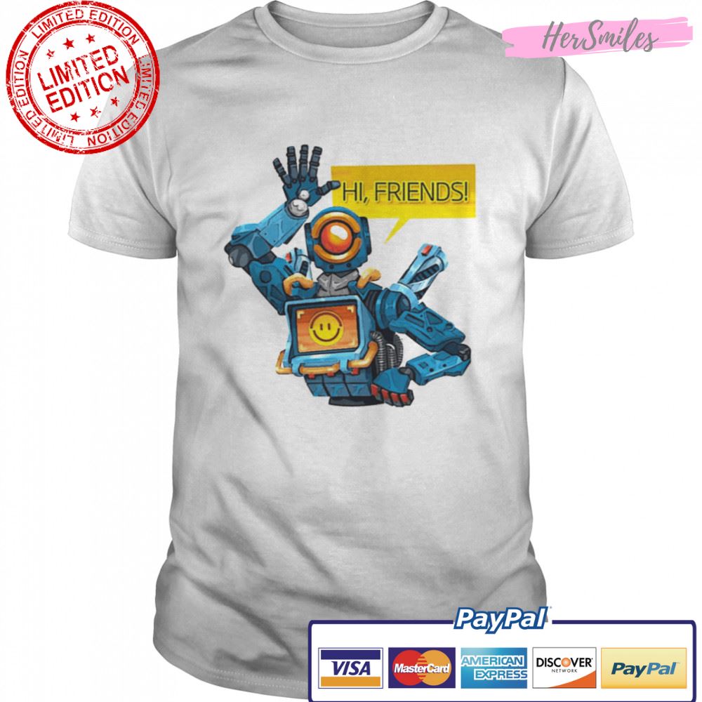 Hi Friends Apex Legends Holospray Pathfinder shirt