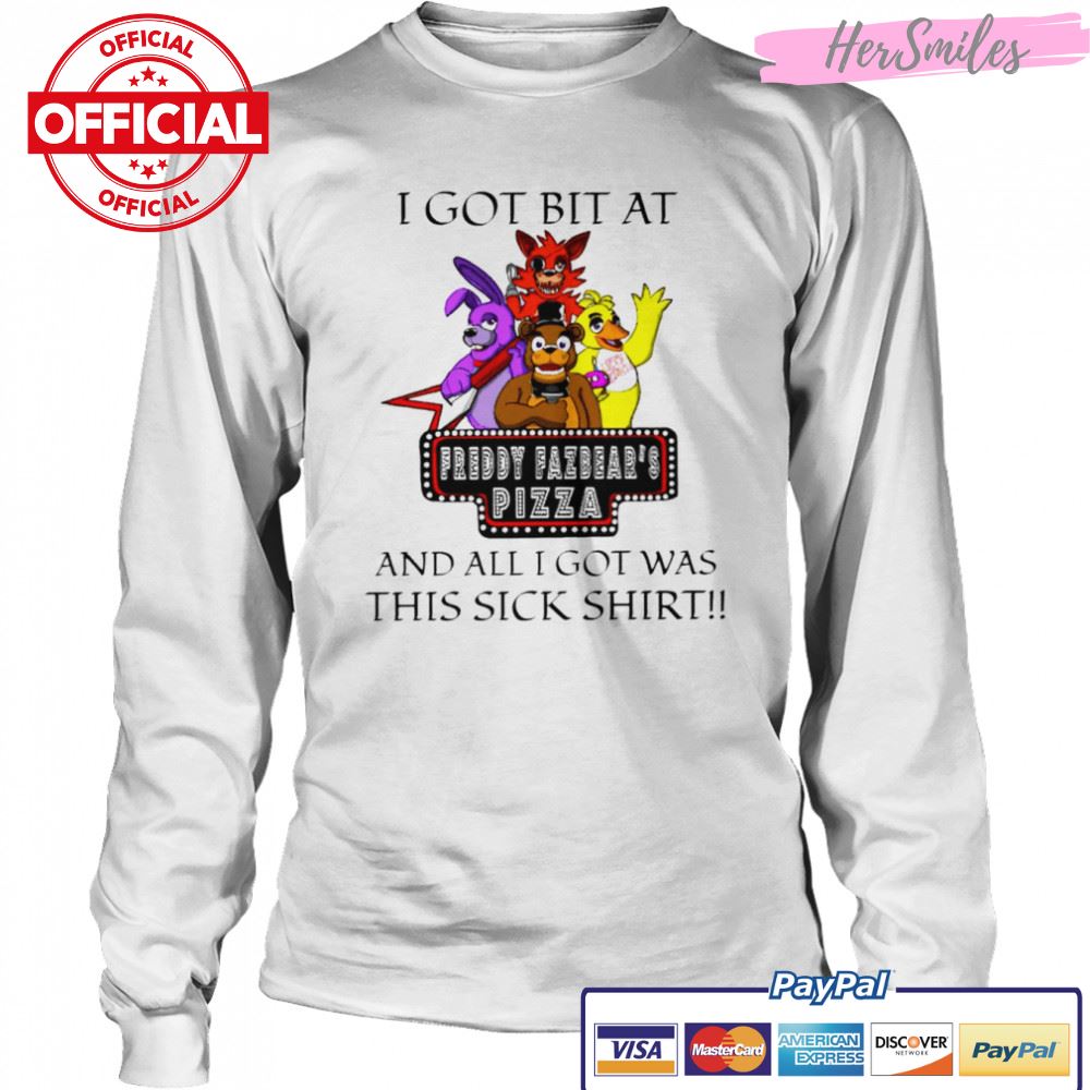 I got bit a Freddy Fazbear’s Pizza and all I got was this sick shirt I got bit a Freddy Fazbear’s Pizza and all I got was this sick shirt