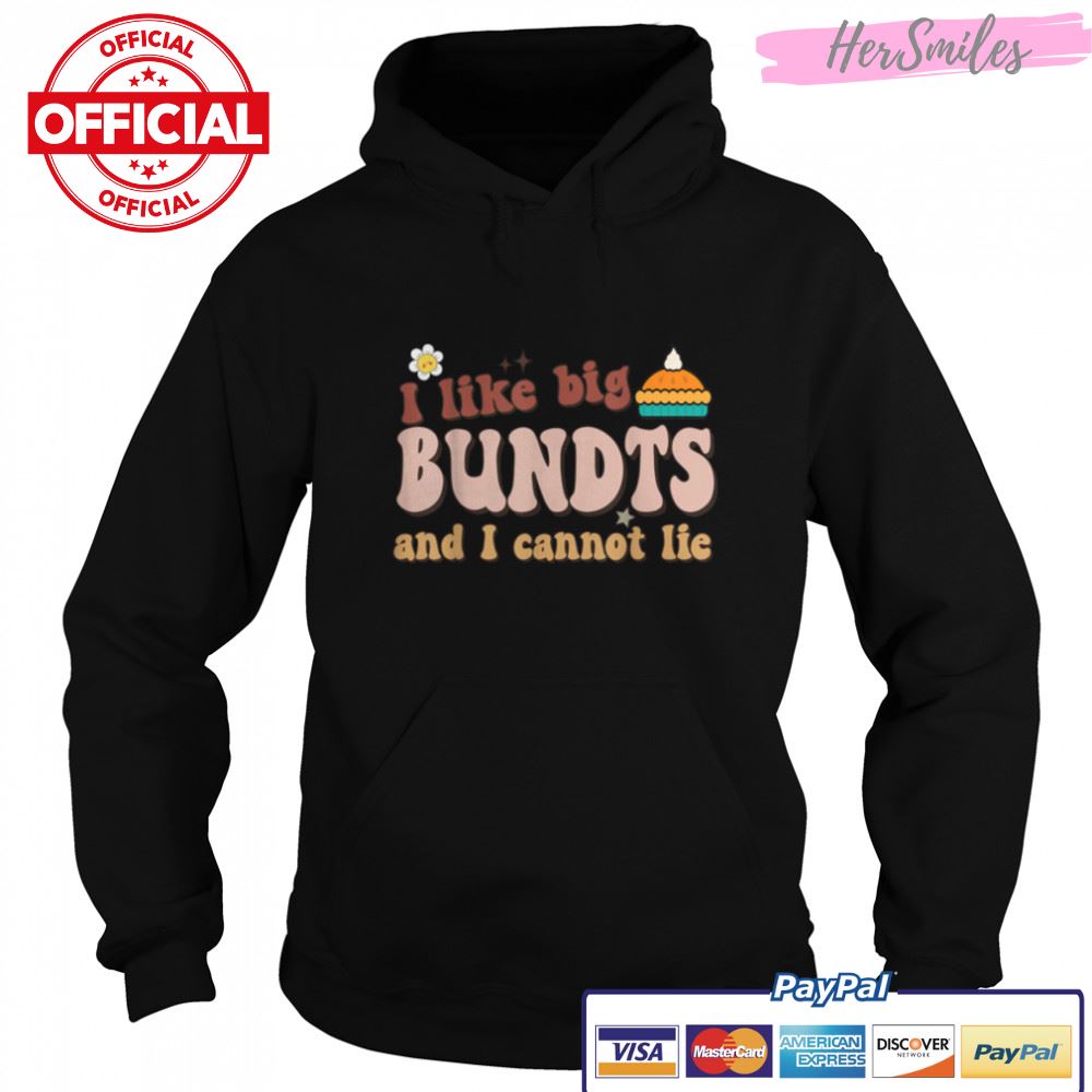 I Like Big Bundts And I Cannot Lie Funny Thanksgiving T-Shirt B0BKL52W23 I Like Big Bundts And I Cannot Lie Funny Thanksgiving T-Shirt B0BKL52W23