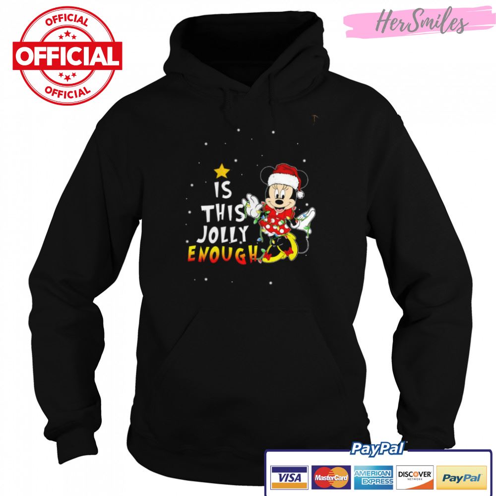 Is This Jolly Enough Minnie Mouse Christmas shirt Is This Jolly Enough Minnie Mouse Christmas shirt