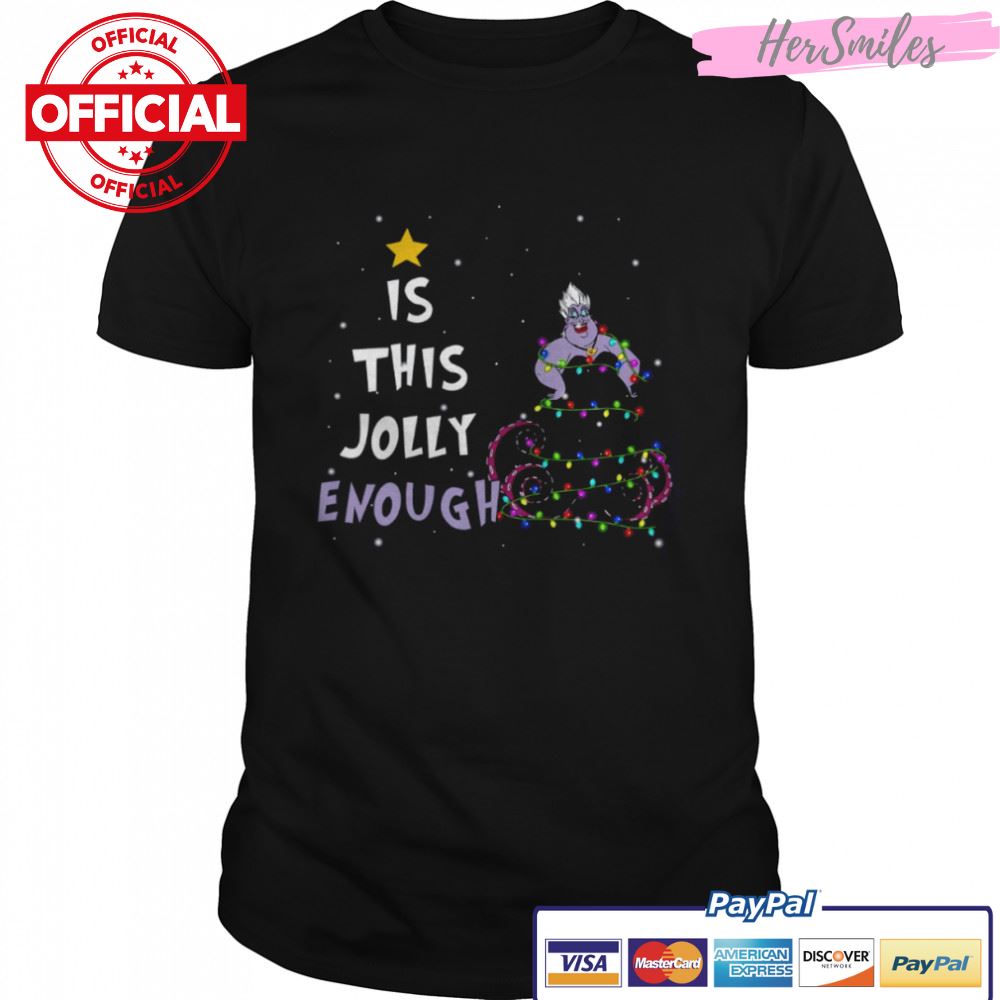 Is This Jolly Enough Ursula Christmas Lights shirt