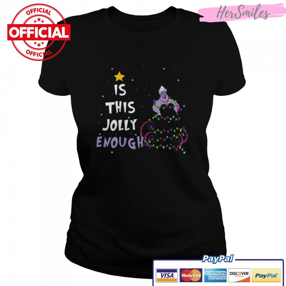 Is This Jolly Enough Ursula Christmas Lights shirt