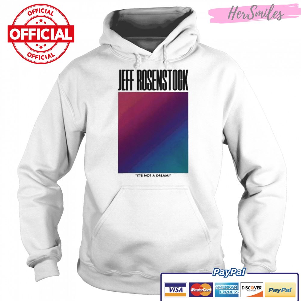 Jeff Rosenstock It’s Not A Dream Shirt Jeff Rosenstock It’s Not A Dream Shirt