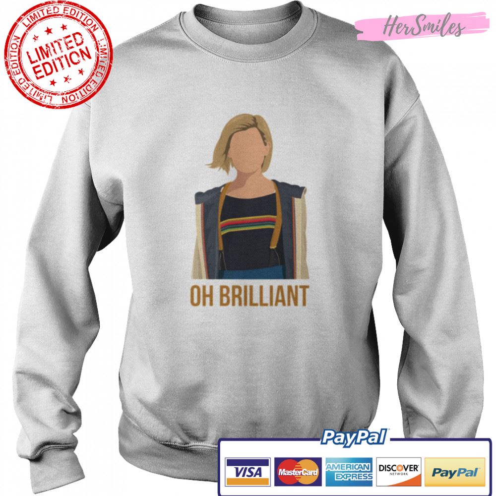 Jodie Whittaker Oh Brillant shirt Jodie Whittaker Oh Brillant shirt