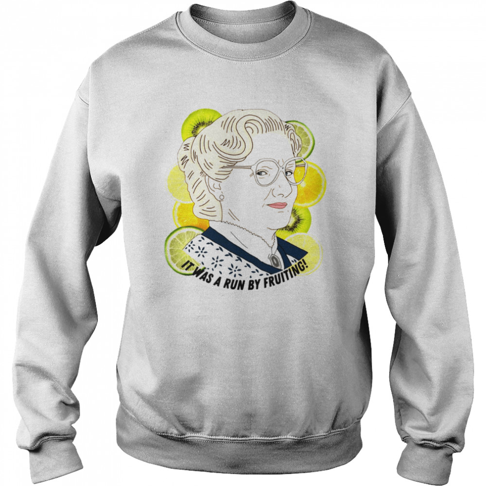 Mrs Doubtfire Run By Fruiting shirt Mrs Doubtfire Run By Fruiting shirt
