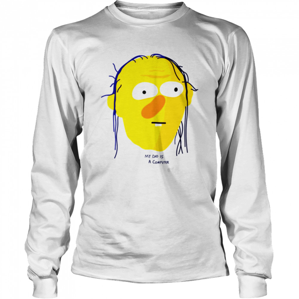 My Dad Is A Computer Roy Dont Hug Me Im Scared shirt My Dad Is A Computer Roy Dont Hug Me Im Scared shirt