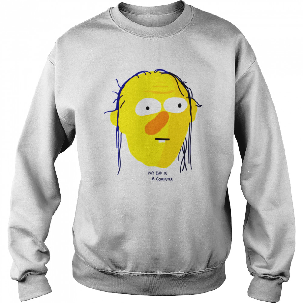 My Dad Is A Computer Roy Dont Hug Me Im Scared shirt My Dad Is A Computer Roy Dont Hug Me Im Scared shirt