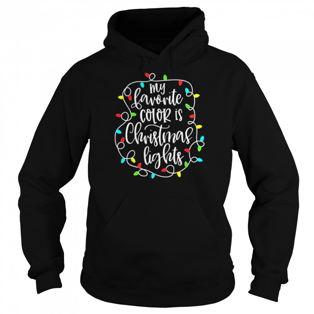 My Favorite Color Is Christmas Lights shirt My Favorite Color Is Christmas Lights shirt