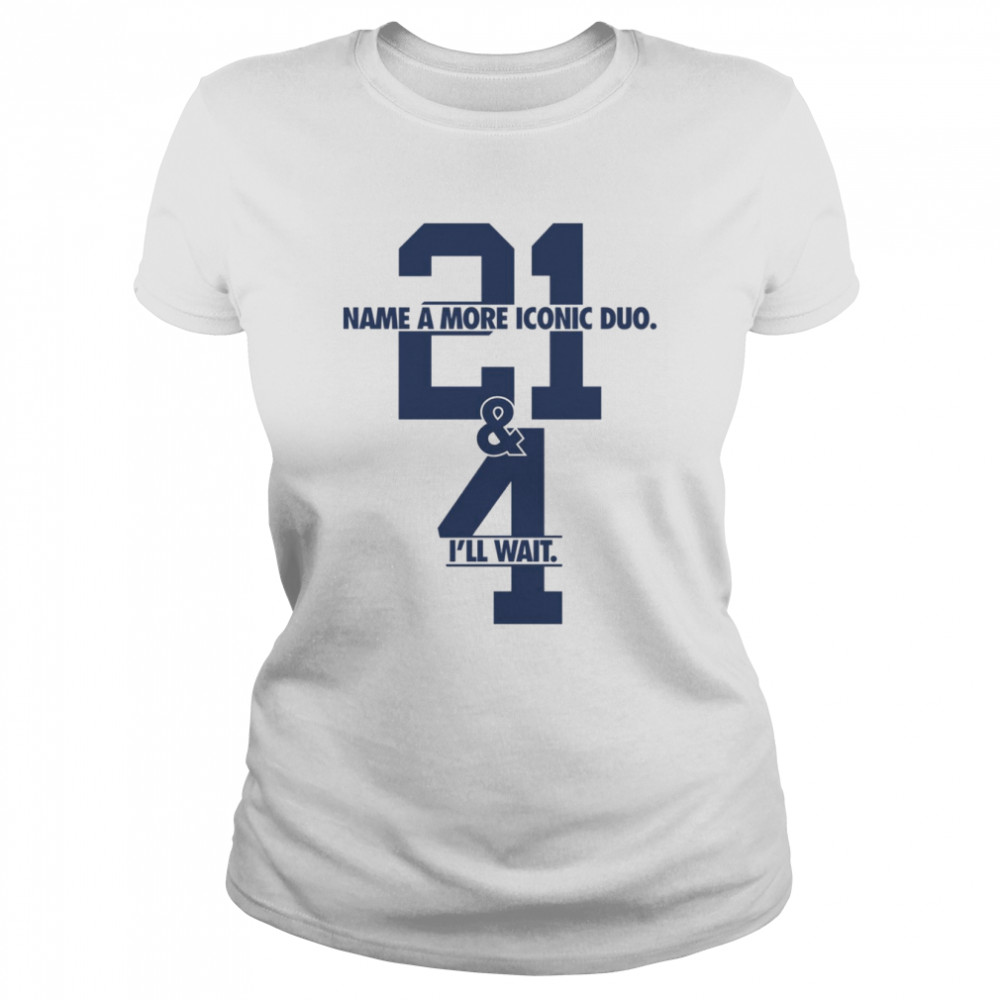 Name A More Iconic Duo 21 &amp 4 I’ll Wait shirt