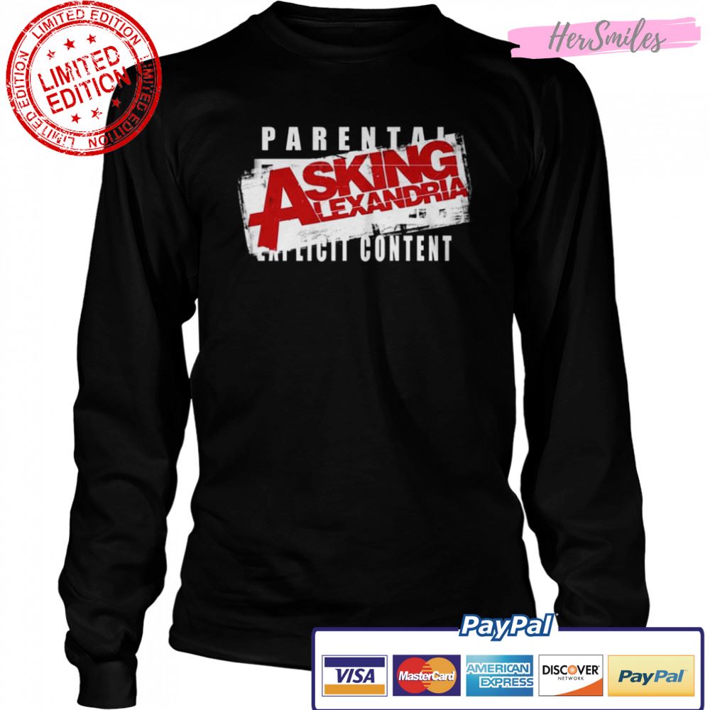 Parental Explicit Content Asking Alexandria shirt Parental Explicit Content Asking Alexandria shirt