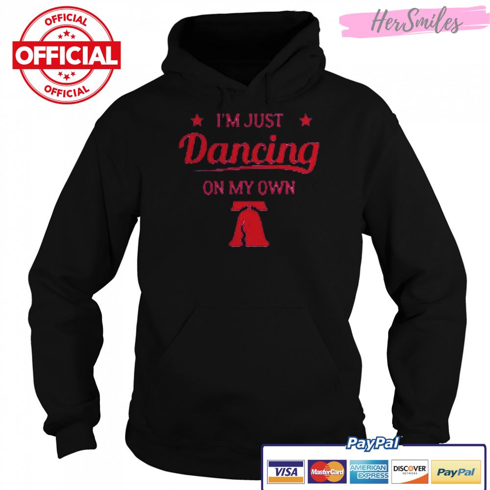 Philly Dancing On My Own Philadelphia Team Baseball shirt Philly Dancing On My Own Philadelphia Team Baseball shirt