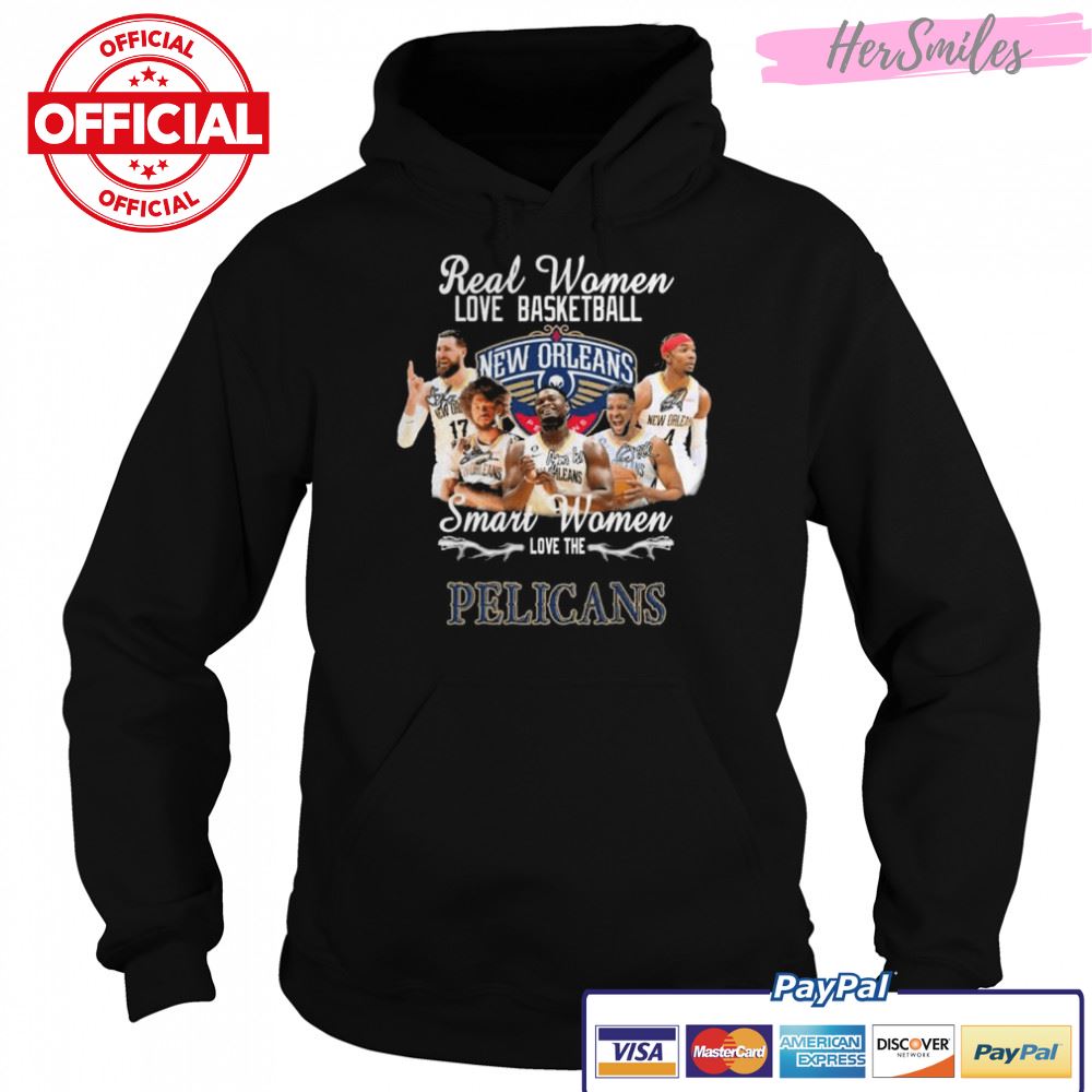 Real Women love basketball smart Women love the New Orleans Pelicans signatures shirt Real Women love basketball smart Women love the New Orleans Pelicans signatures shirt