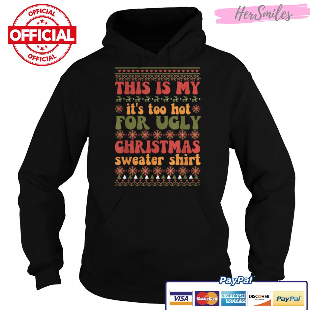 Retro This Is My It's Too Hot For Ugly Christmas Sweaters T-Shirt B0BKLM2XBN Retro This Is My It's Too Hot For Ugly Christmas Sweaters T-Shirt B0BKLM2XBN