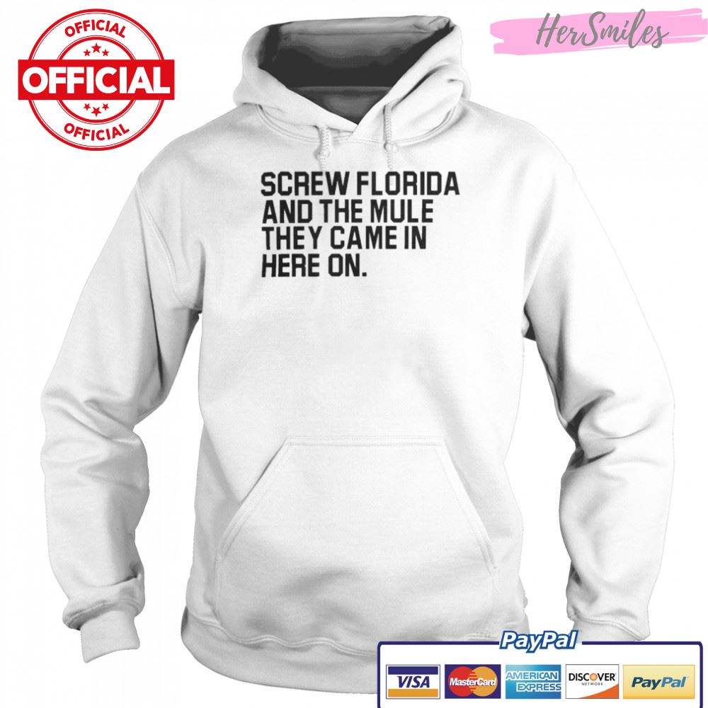 Screw Florida and the mule they came in here on Erk Russell t-shirt Screw Florida and the mule they came in here on Erk Russell t-shirt