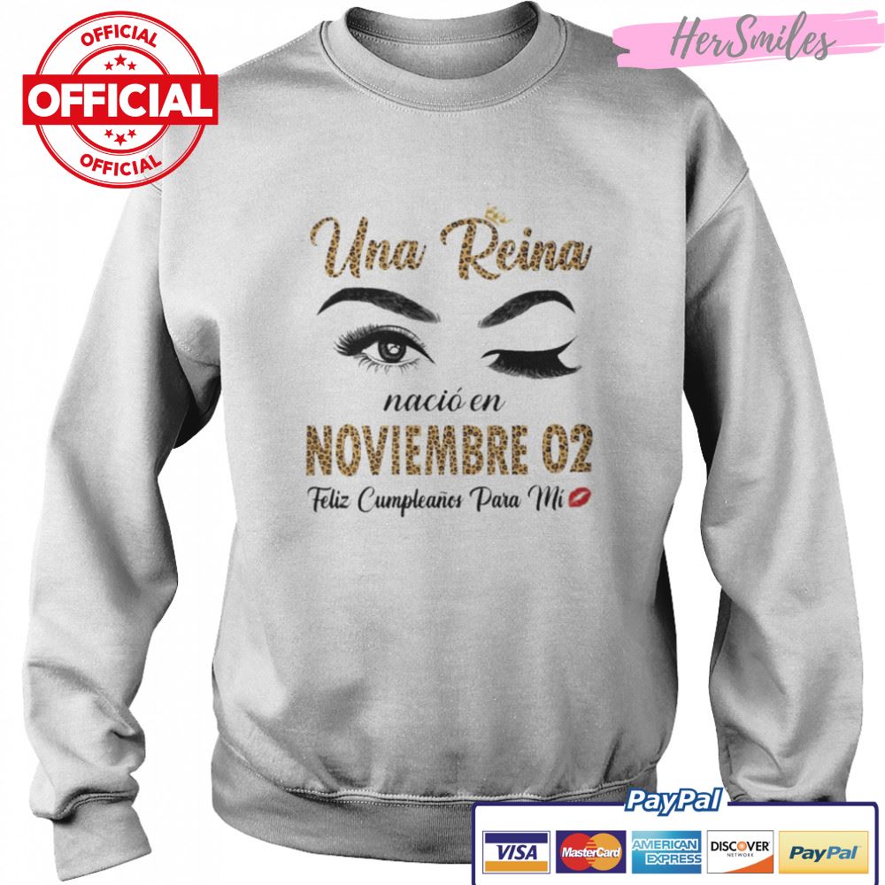 Una Reina Nació En Noviembre 02 Feliz Cumpleanos Para Mi Shirt Una Reina Nació En Noviembre 02 Feliz Cumpleanos Para Mi Shirt
