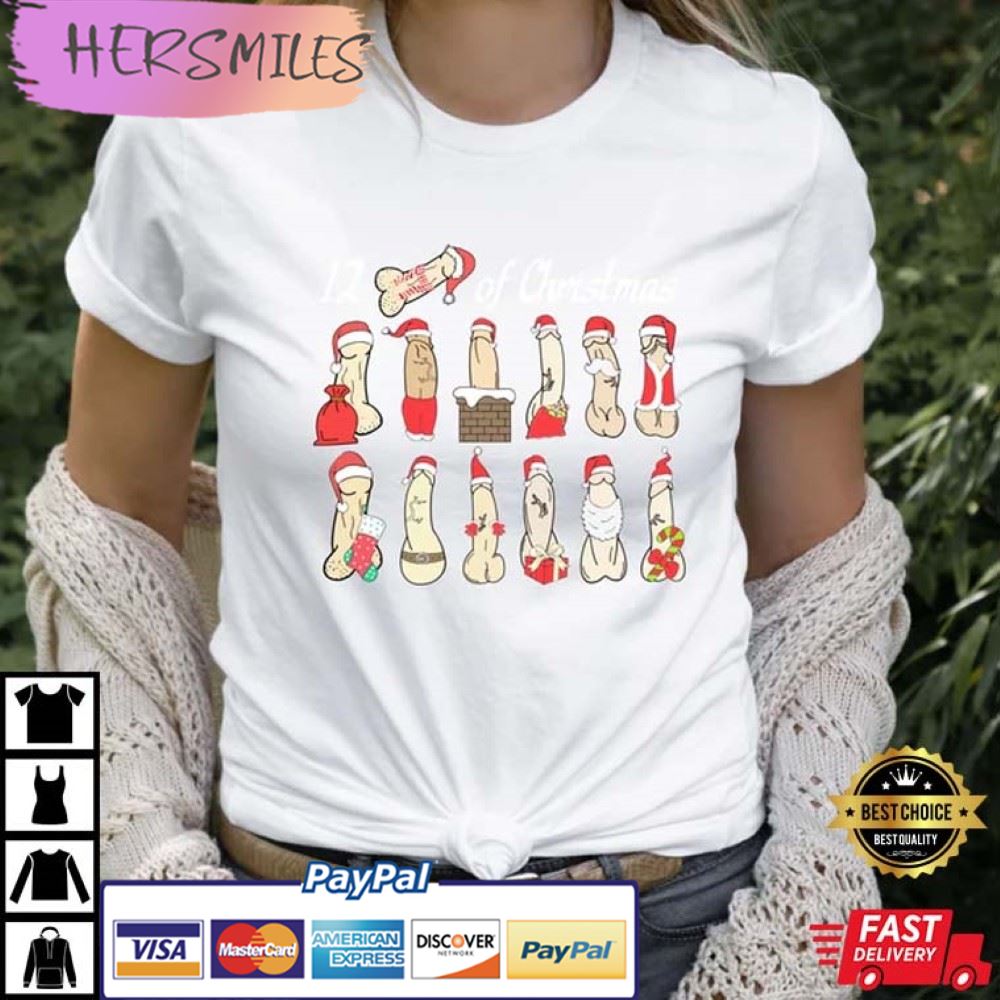 12 Days Of Christmas Dirty Santa Best T-Shirt 12 Days Of Christmas Dirty Santa Best T-Shirt