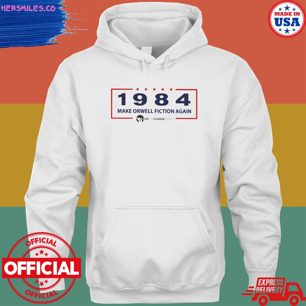 1984 make orwell fiction again T-shirt