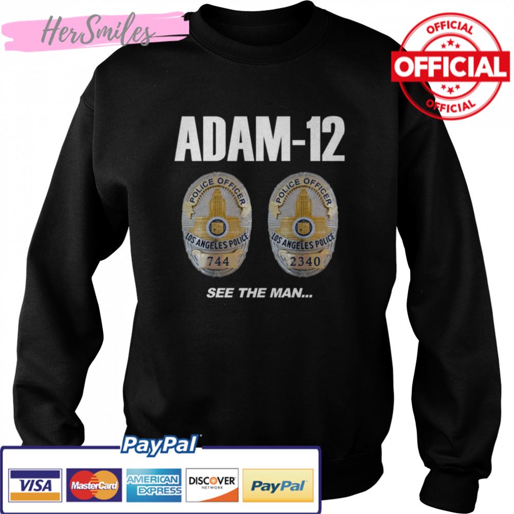 Adam 12 Drama See The Man shirt Adam 12 Drama See The Man shirt