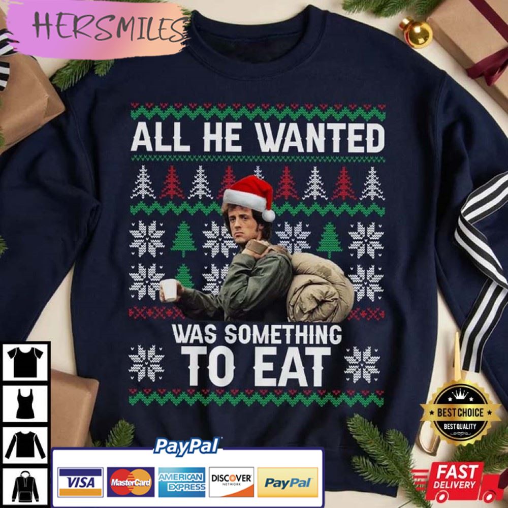 All He Wanted Was Something to Eat- First Blood T-shirt