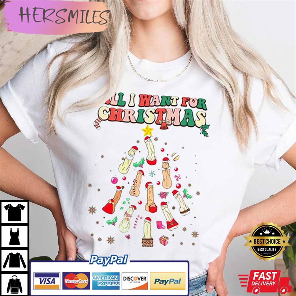 All I Want For Christmas Best T-shirt All I Want For Christmas Best T-shirt