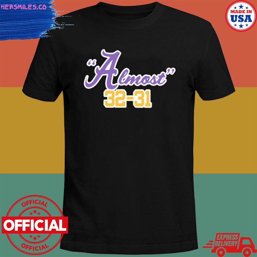 Almost 32 31 T-shirt