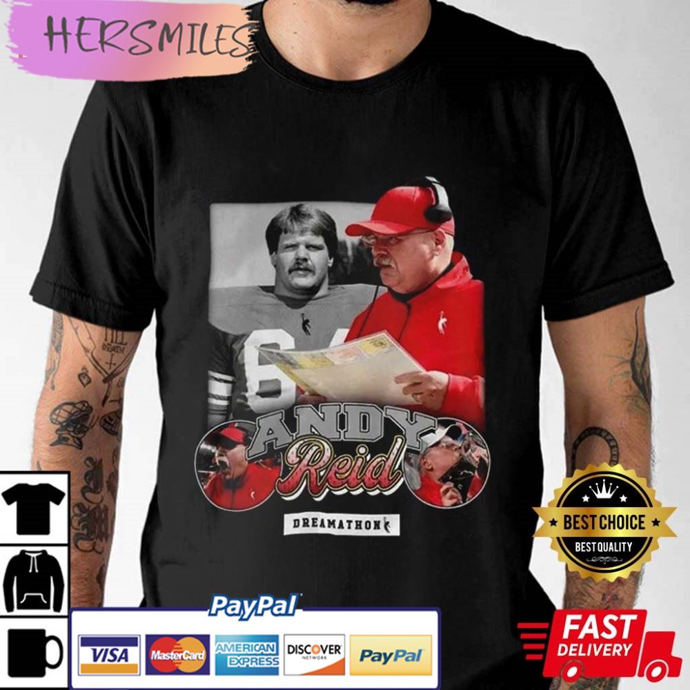 Andy Reid Kansas City Chiefs Dreamathon Funny T-Shirt