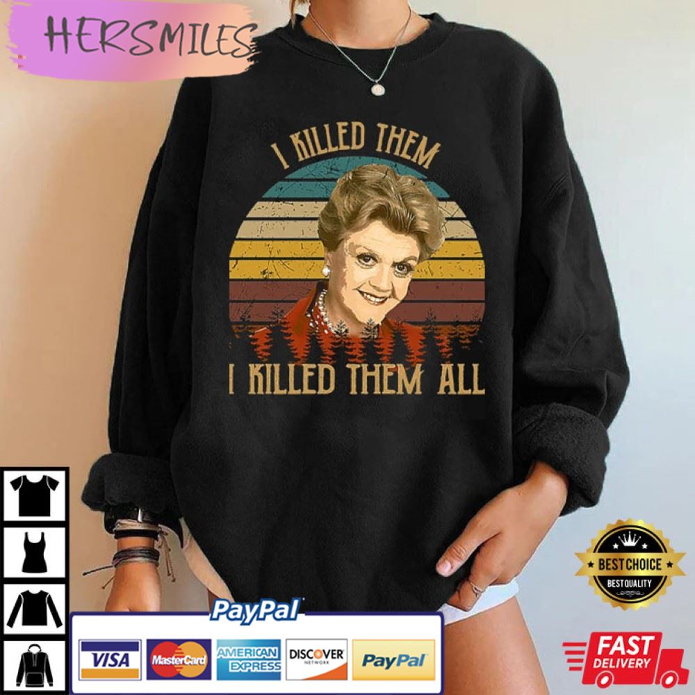 Angela Lansbury RIP I Killed Them All Murder She Wrote Jessica Fletcher Best T-Shirt Angela Lansbury RIP I Killed Them All Murder She Wrote Jessica Fletcher Best T-Shirt
