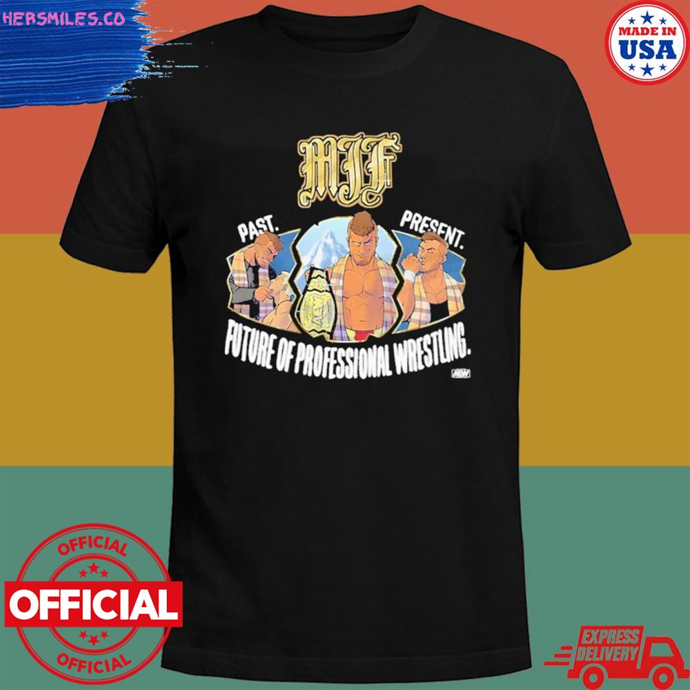 Angie mjf past present future of professional wrestling shirt
