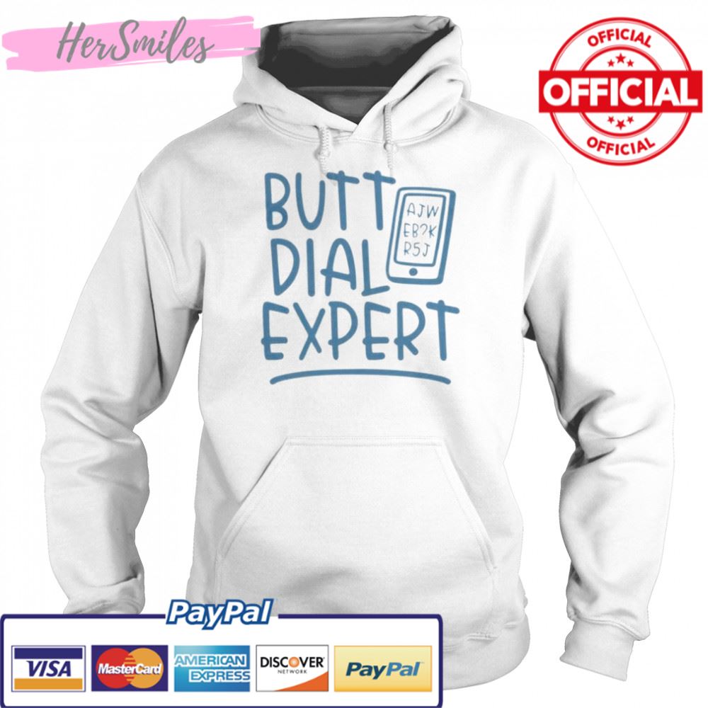 Best butt dial expert shirt Best butt dial expert shirt