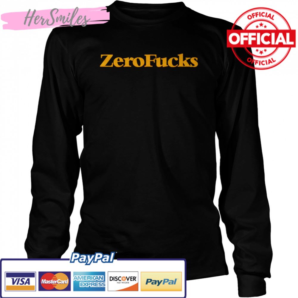 Best zero fucks shirt Best zero fucks shirt