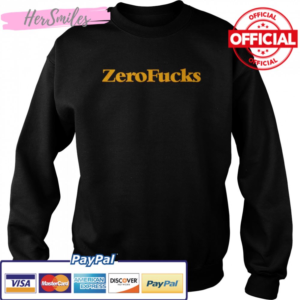 Best zero fucks shirt Best zero fucks shirt