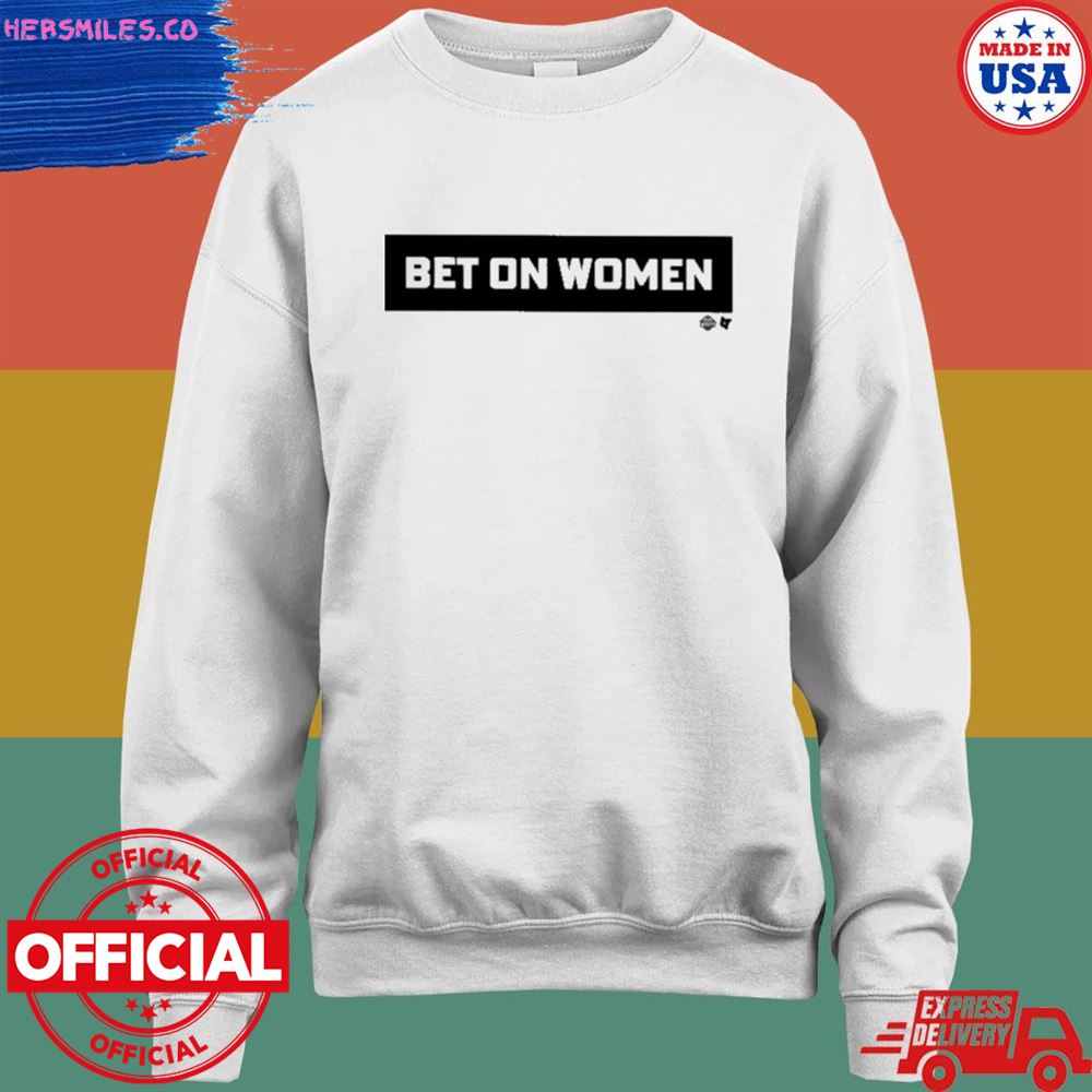 Bet On Women 2.0 Wnba shirt Bet On Women 2.0 Wnba shirt