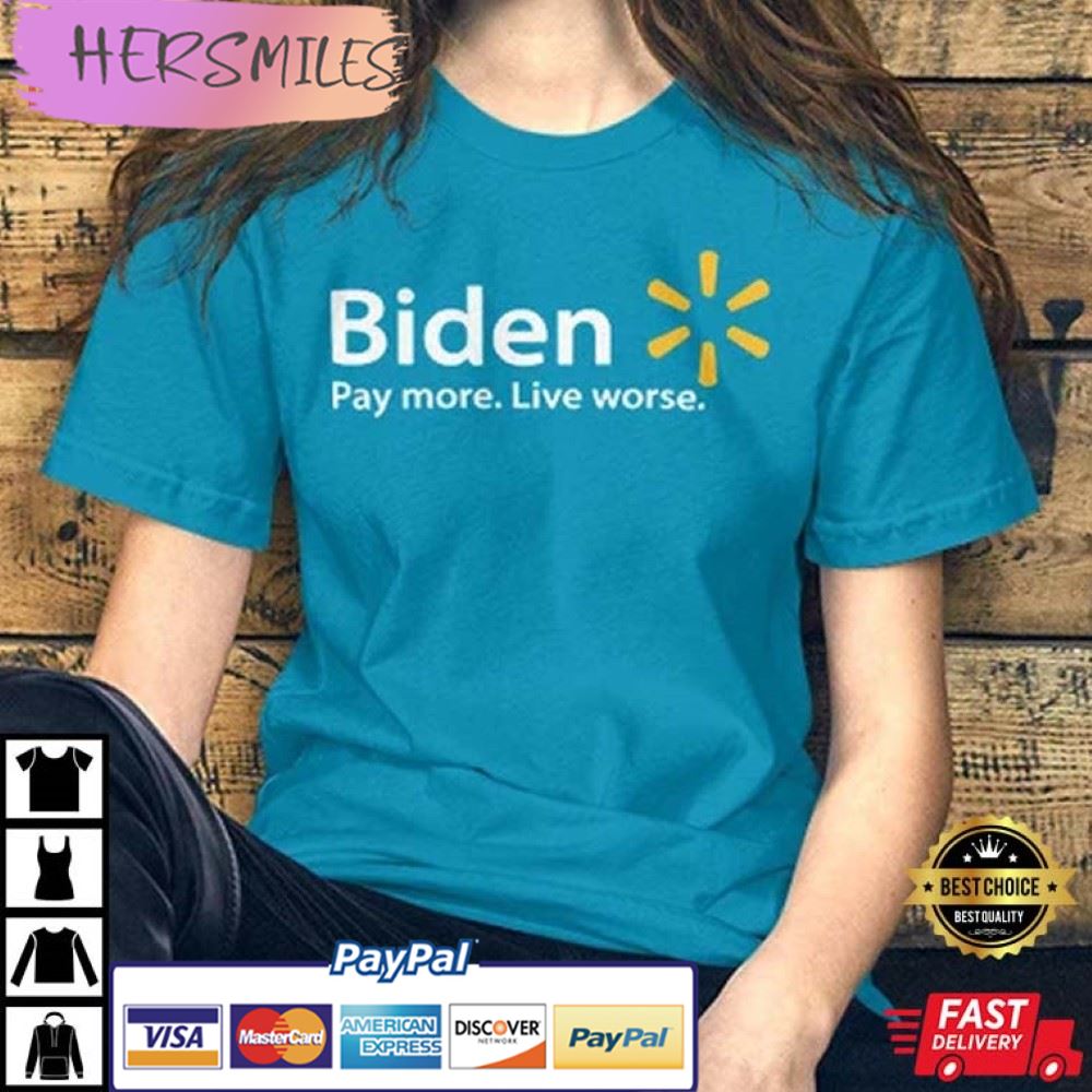 Biden Pay More Live Worse Dark Brandon Best T-Shirt