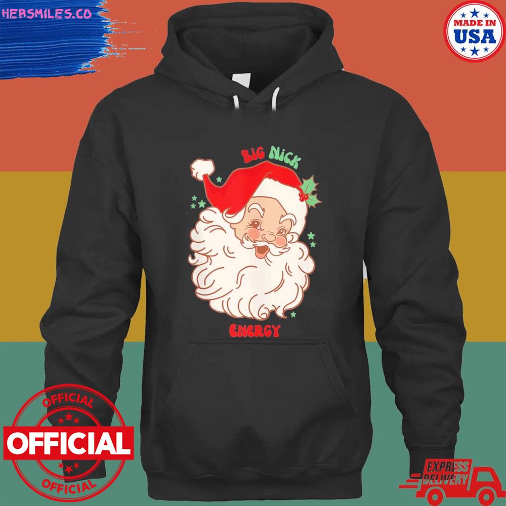Big Nick Energy Santa Christmas shirt