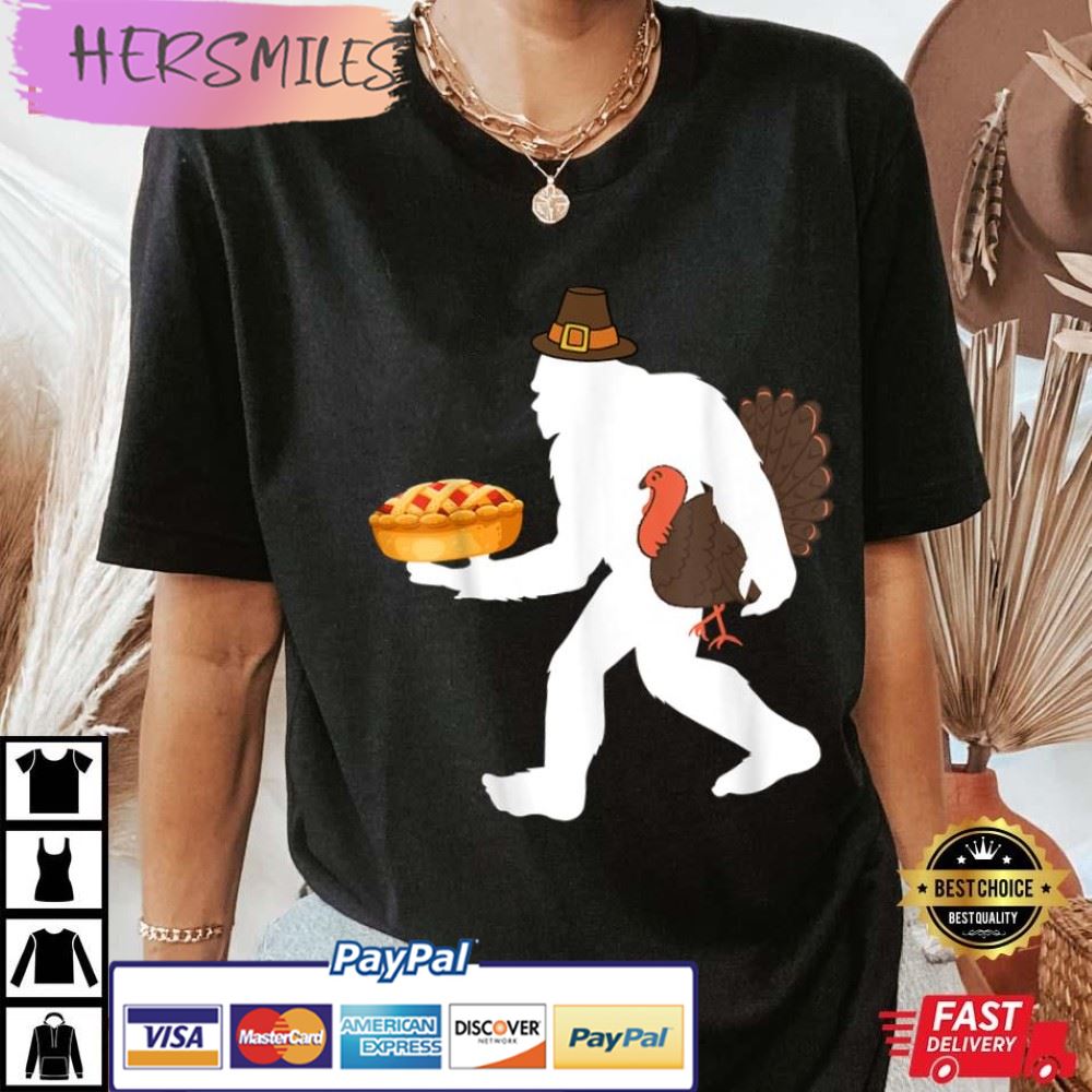 Bigfoot Sasquatch Pie Turkey Thanksgiving Best T-Shirt