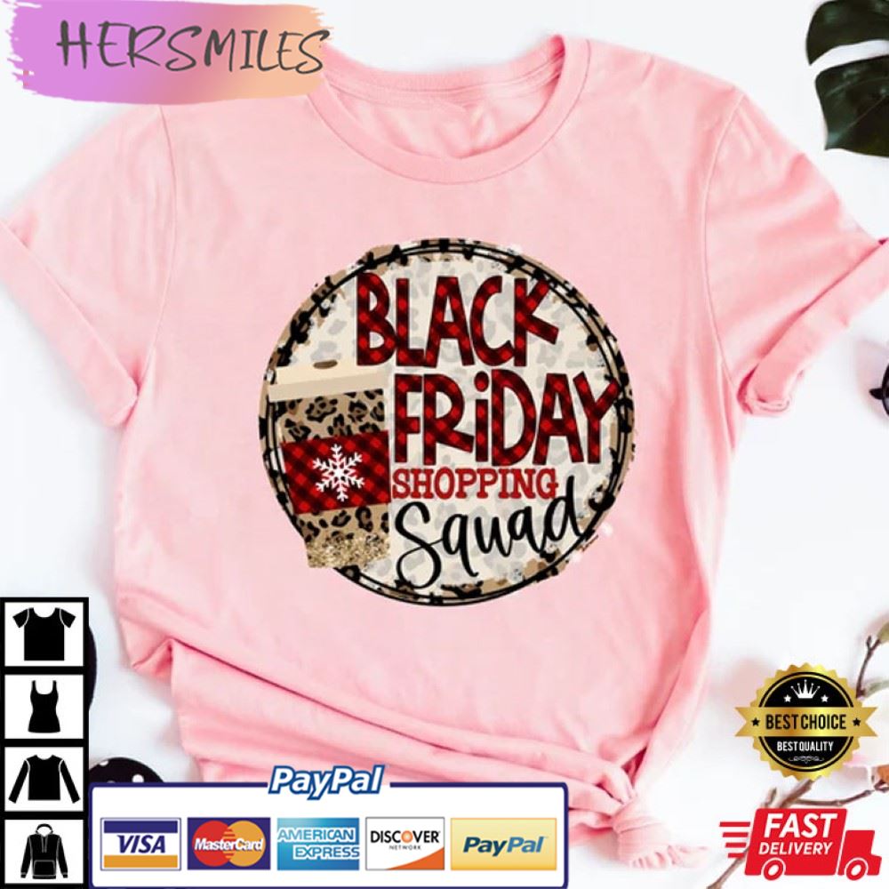 Black Friday Shopping Squad Funny Best T-Shirt Black Friday Shopping Squad Funny Best T-Shirt