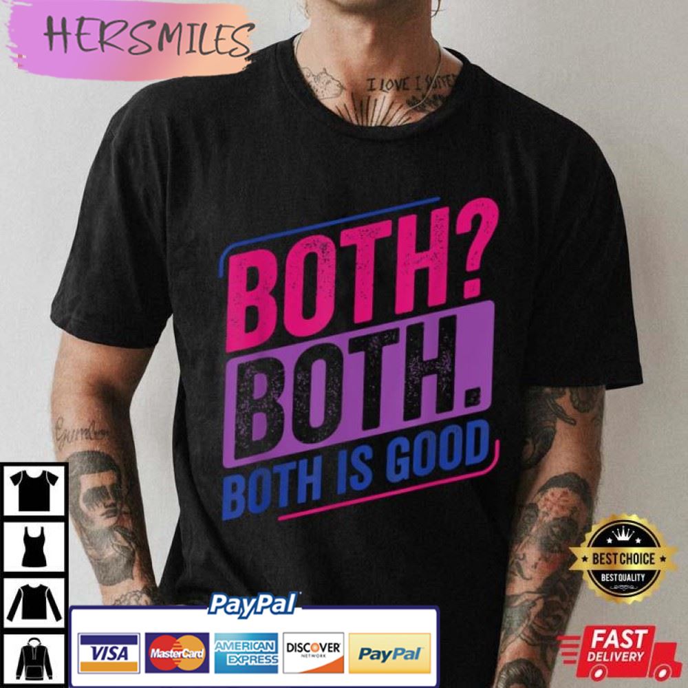 Both Both Bi Pride Bisexual Flag Best T-Shirt