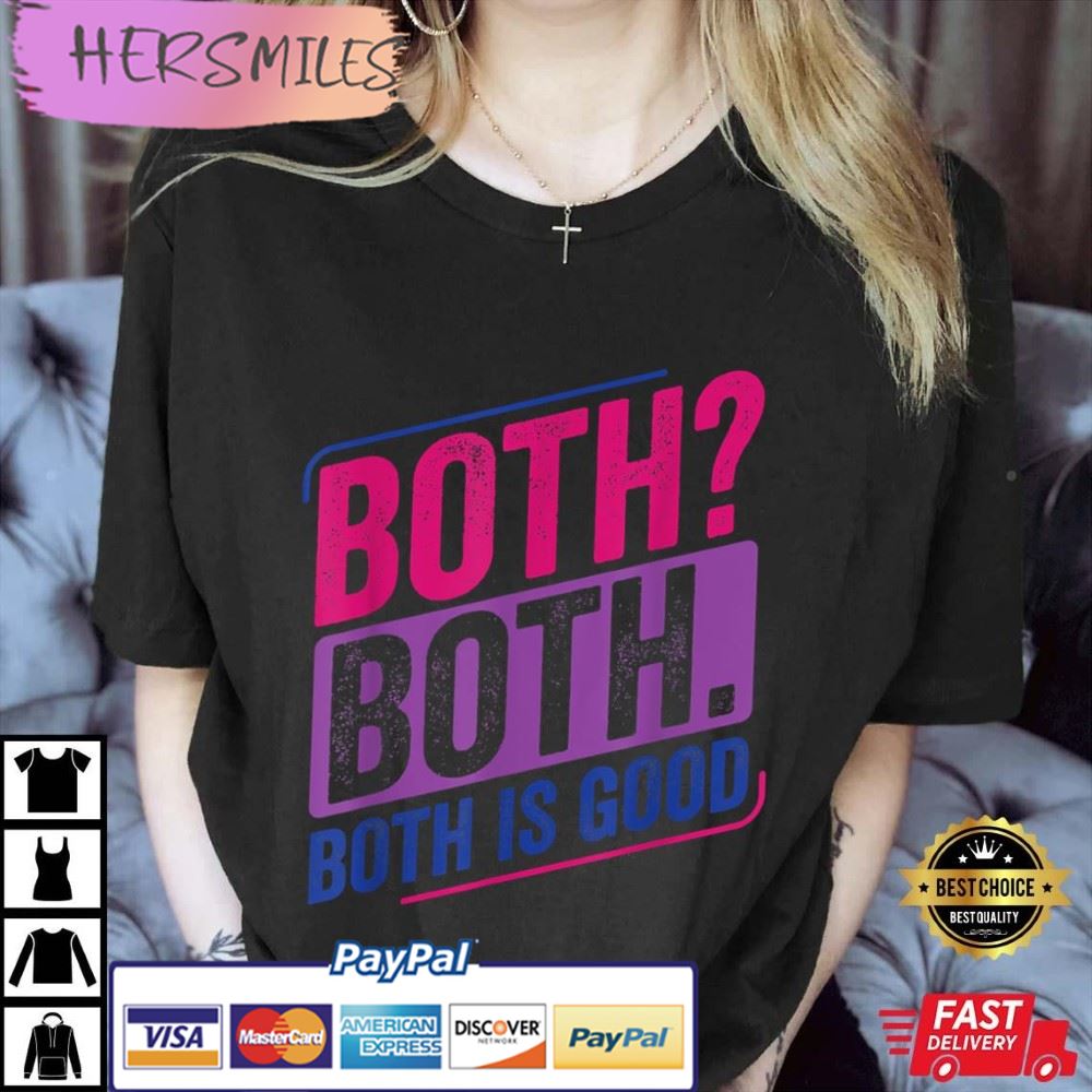 Both Both Bi Pride Bisexual Flag Best T-Shirt