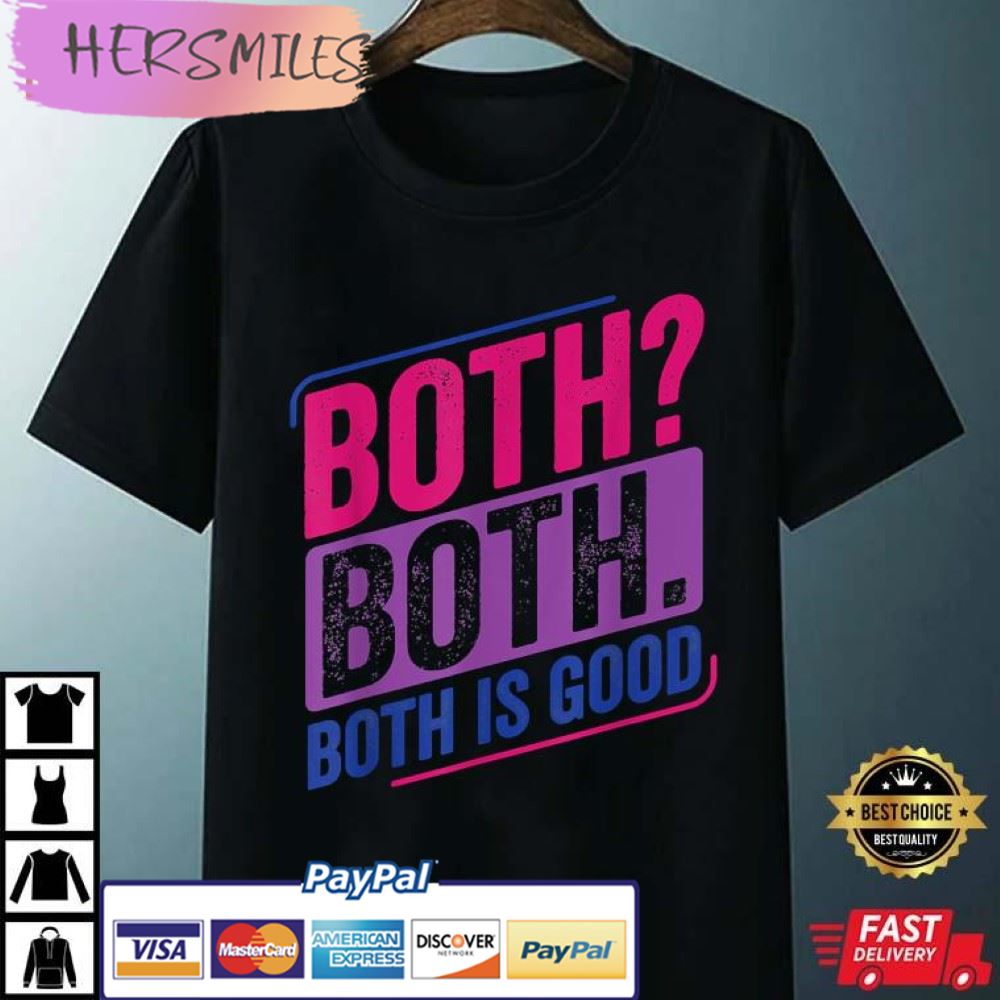 Both Both Bi Pride Bisexual Flag Best T-Shirt Both Both Bi Pride Bisexual Flag Best T-Shirt