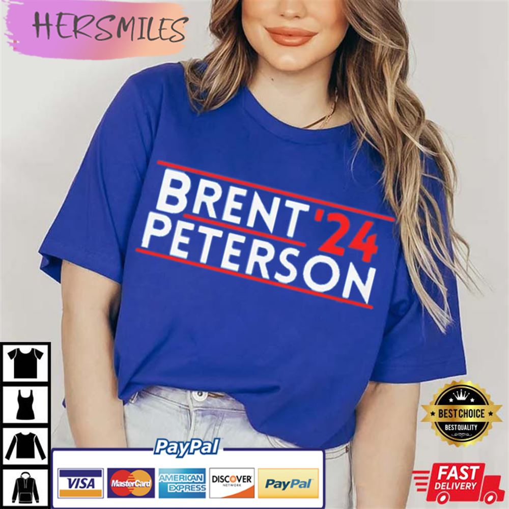 Brent Peterson 2024 President Election Best T-shirt
