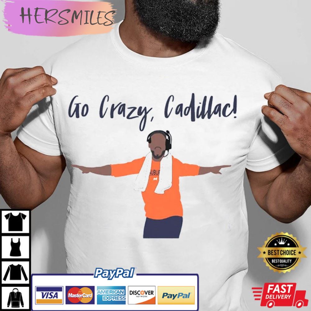 Cadillac Williams, Go Crazy Best T-Shirt