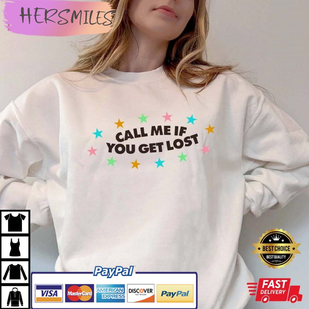 Call Me If You Get Lost, Tyler Inspired Gift For Fan T-Shirt Call Me If You Get Lost, Tyler Inspired Gift For Fan T-Shirt