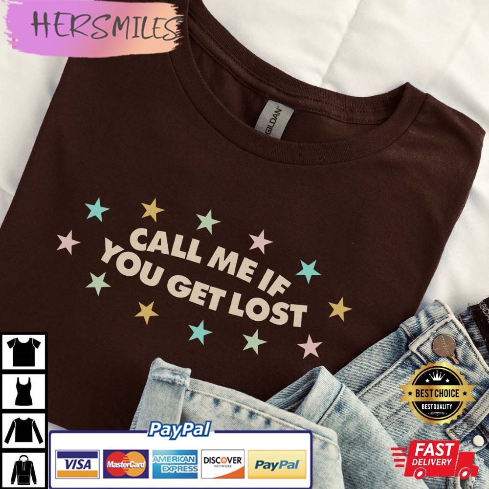 Call Me If You Get Lost, Tyler Inspired Gift For Fan T-Shirt Call Me If You Get Lost, Tyler Inspired Gift For Fan T-Shirt