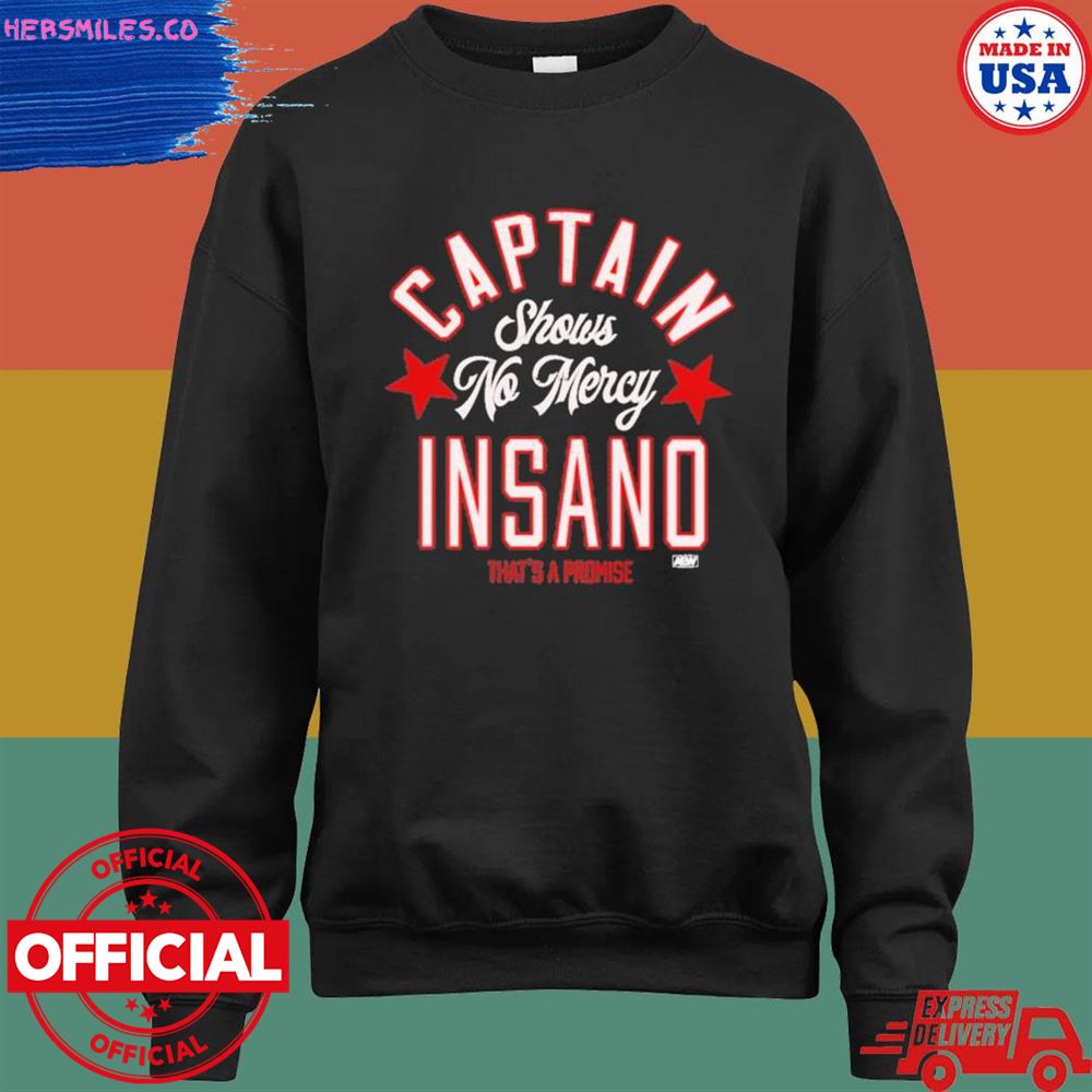 Captain shows no mercy insano that's a promise T-shirt Captain shows no mercy insano that's a promise T-shirt